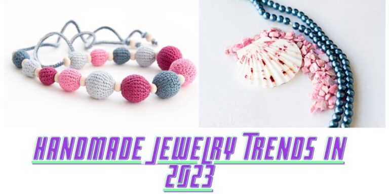 Handmade Jewelry Trends