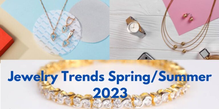 Jewelry Trends Spring/Summer 2023